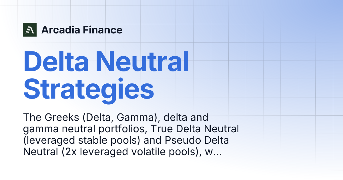 Delta Neutral Strategies | Arcadia Finance